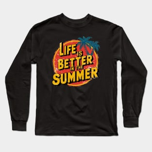 Life Is Better In The Summer Long Sleeve T-Shirt